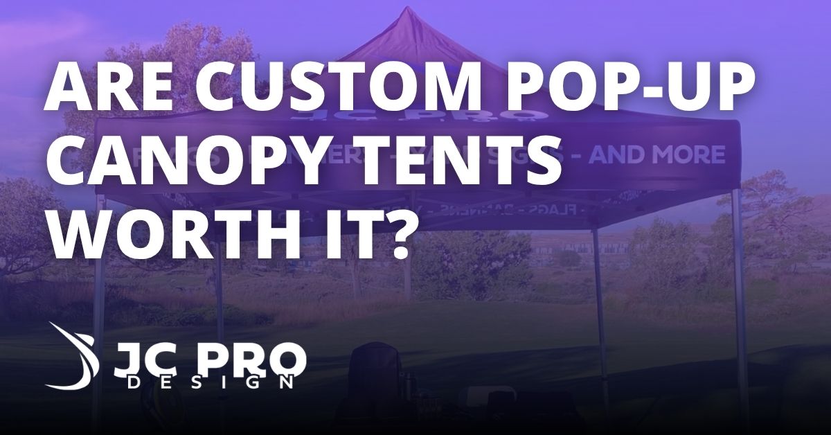 Are Custom Pop-Up Canopy Tents Worth It? 2 Are Custom Pop-Up Canopy Tents Worth It?
