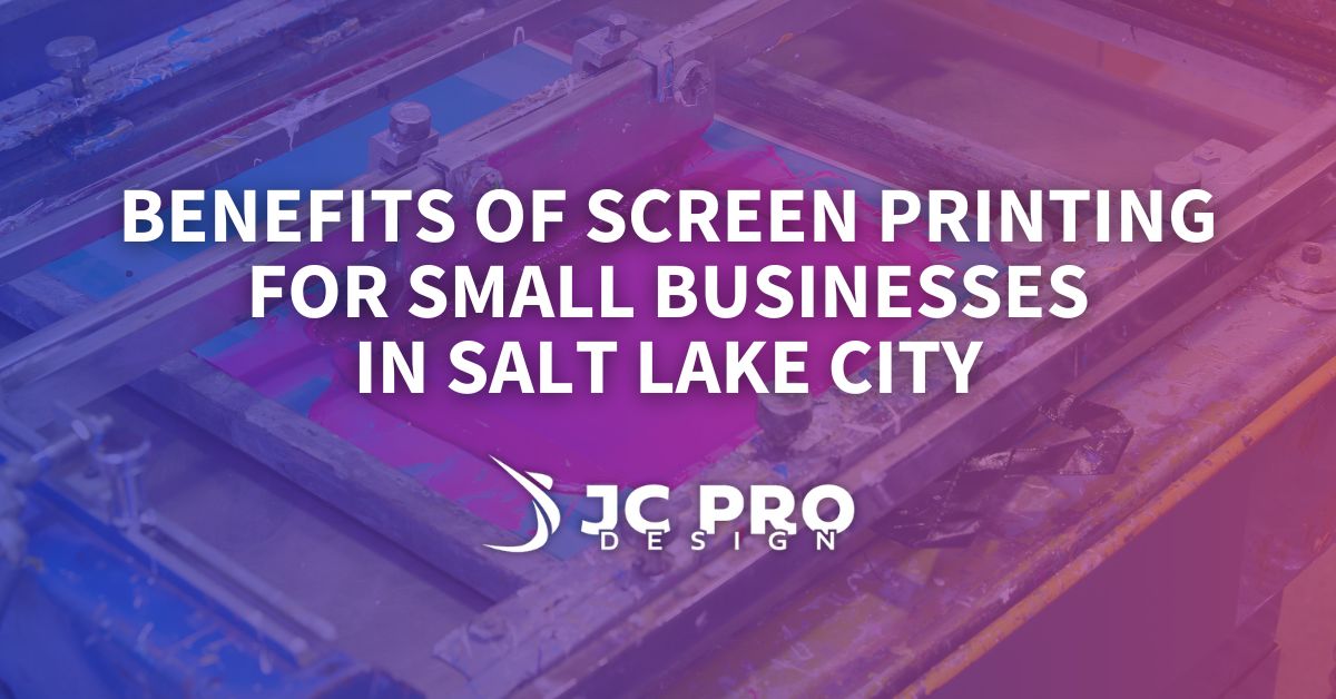 Benefits of Screen Printing for Small Businesses in Salt Lake City