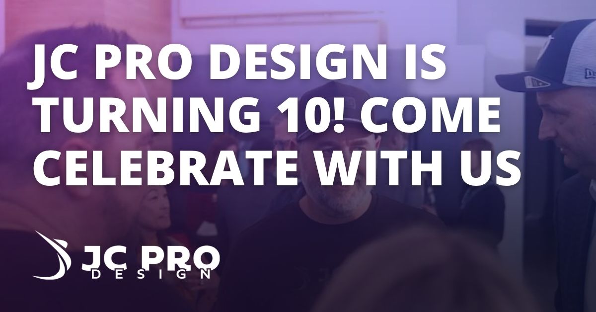 JC Pro Design 10th Anniversary Party