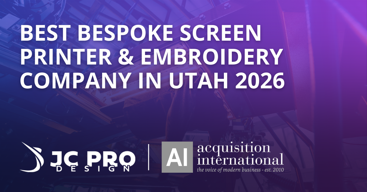 JC Pro Design Named ‘Best Bespoke Screen Printer & Embroidery Company in Utah 2026’