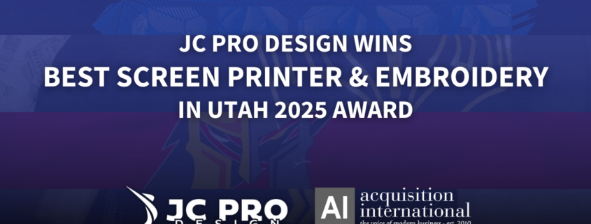JC Pro Design Wins Best Screen Printer and Embroidery in Utah 2025 Award