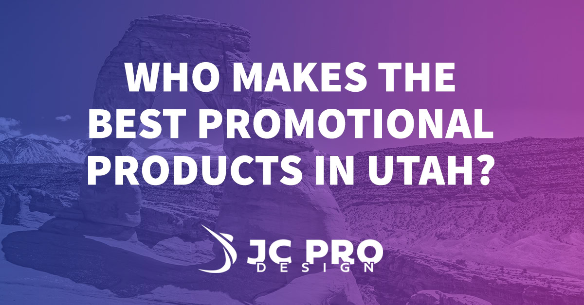 Who Makes The Best Promotional Products In Utah? 1 Who Makes The Best Promotional Products In Utah?
